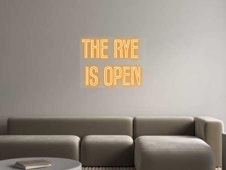 Custom Neon: The Rye 
IS ... Online now