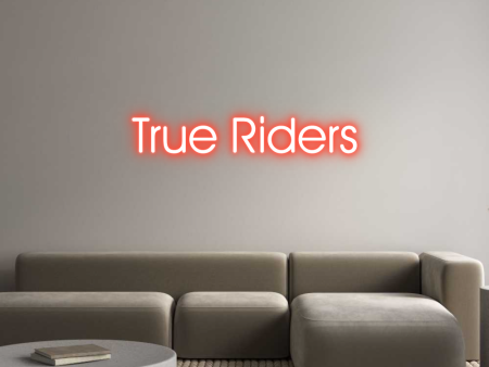 Custom Neon: True Riders For Discount