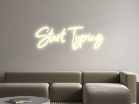 Custom Neon: Start Typing Sale