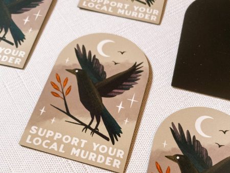 Support Local Murders MAGNET Online Sale